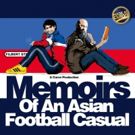 Curve Presents The World Premiere Of MEMOIRS OF AN ASIAN FOOTBALL CASUAL