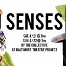 SENSES Comes to Theatre Project