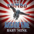 Live-Action DUMBO to Feature Arcade Fire's End-Credit Version of BABY MINE