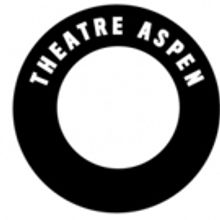 Theatre Aspen Announces Inaugural One-person Show Festival SOLO FLIGHTS