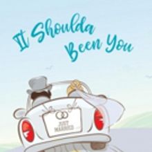 The Studio Theatre Mounts IT SHOULDA BEEN YOU