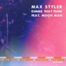 Max Styler Releases New Single 'Gimme That Funk'
