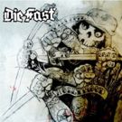 DIE FAST to Release New Album 'Welcome To Hollywood'