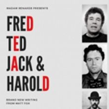 Madam Renards Presents FRED TED JACK & HAROLD