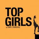 Keegan Theatre Opens Caryl Churchill's TOP GIRLS Next Week