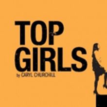Keegan Theatre Opens Caryl Churchill's TOP GIRLS Next Week