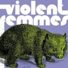 The VIOLENT FEMMES Unveil Summer Tour Featuring Special Guests