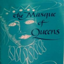 THE MASQUE OF QUEENS By Maxwell Anderson Has Its Chicago Premiere