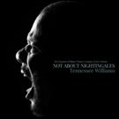 The Tennessee Williams Theatre Company of New Orleans Presents NOT ABOUT NIGHTINGALES