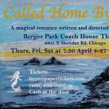 World Premiere Of CALLED HOME BY THE SEA Comes to Chicago