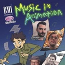 BMI & White Bear PR To Present MUSIC IN ANIMATION Panel at Wondercon