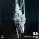 QUIX Releases New Single I'LL GIVE YOU THE WORLD Ft. JVMIE