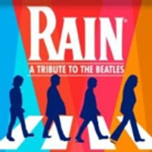 RAIN: A Tribute to the Beatles Comes to Morrison Center