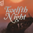 The Acting Company Presents William Shakespeare's TWELFTH NIGHT