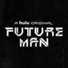 Hulu Renews FUTURE MAN for Third and Final Season