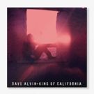 Craft Recordings to Reissue Dave Alvin's KING OF CALIFORNIA, 25th Anniversary…