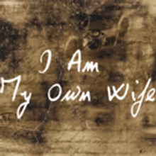 The Seeing Place Theater Presents The Whistleblower Series: I AM MY OWN WIFE