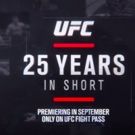 VIDEO: Watch the Trailer for UFC 25 YEARS IN SHORT
