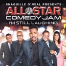 Shaquille O'Neal Presents: ALL STAR COMEDY JAM: I'M STILL LAUGHING Premieres 3/23