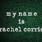 The Seeing Place Theater Presents The Whistleblower Series: MY NAME IS RACHEL CORRIE