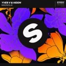Yves V & HIDDN Come Together For New Single MAGNOLIA