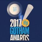 GET OUT Tops 2017 GOTHAM AWARDS Nominations; Full List
