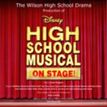 Wilson High School Presents DISNEY'S HIGH SCHOOL MUSICAL
