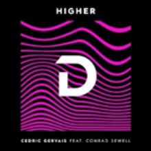 Cedric Gervais Reveals New Single 'Higher' feat. Conrad Sewell