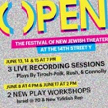 7th Annual OPEN Festival Of New Jewish Theater Returns With Stars, Comedy, And…