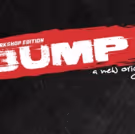 Video: First Look at The New Original Hip-Hop Musical BUMP IT!