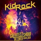 Kid Rock Announces 'Greatest Show On Earth Tour 2018' + New Album