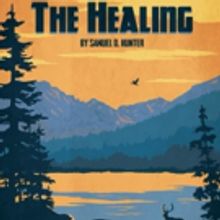 Epic Brings THE HEALING To Contemporary Theatre Company