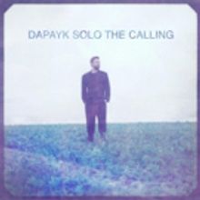 Dapayk Solo Releases New Album THE CALLING Out Now