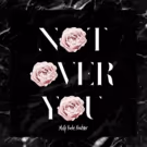 Molly Kate Kestner Releases New Track NOT OVER YOU Available Today