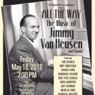 ALL THE WAY: THE MUSIC OF JIMMY VAN HEUSEN & FRIENDS To Resound At Carnegie Hall's…