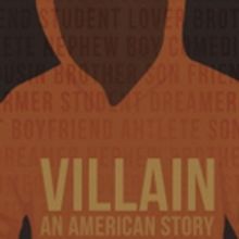 VILLAIN, An American Story Comes to the Hollywood Fringe Festival