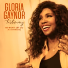Gloria Gaynor Releases New Single HE WON'T LET GO