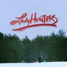 Angela Atwood's LADY HUNTERS Announces Back-to-Back World and NYC Premieres