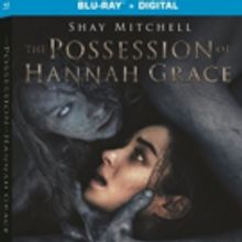 Sony's THE POSSESSION OF HANNAH GRACE Coming to Digital and Blu-Ray