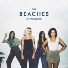 The Beaches Announce 'The Professional' EP