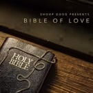 Snoop Dogg Presents BIBLE OF LOVE Debuts At #1