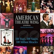 AMERICAN THEATRE WING, AN ORAL HISTORY Book Now Available
