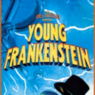 San Diego Musical Theatre Shares Cast and Creative of YOUNG FRANKENSTEIN