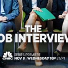 New Series THE JOB INTERVIEW Premieres on CNBC Today