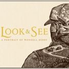 LOOK & SEE: Wendell Berry's Kentucky Premieres on Independent Lens 4/23 on PBS