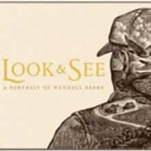 LOOK & SEE: Wendell Berry's Kentucky Premieres on Independent Lens 4/23 on PBS