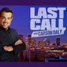 Scoop: Upcoming Guests on LAST CALL WITH CARSON DALY, 2/7-2/15 on NBC