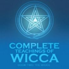 'Complete Teachings of Wicca: Book Two: The Wicce' released