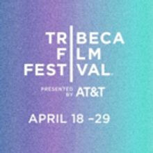 The 17th Annual Tribeca Film Festival Reveals Feature Film Lineup