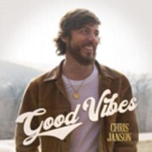 Country Artist Chris Janson Releases GOOD VIBES